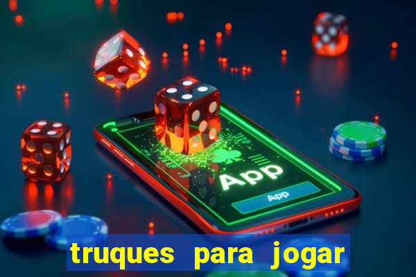 truques para jogar fortune tiger