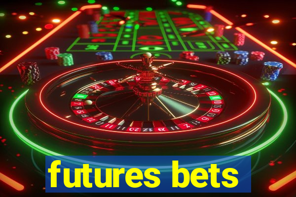 futures bets