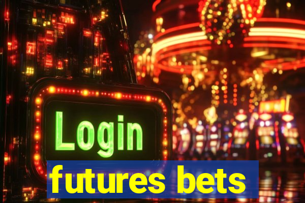 futures bets