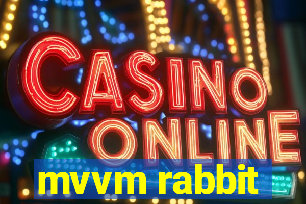 mvvm rabbit