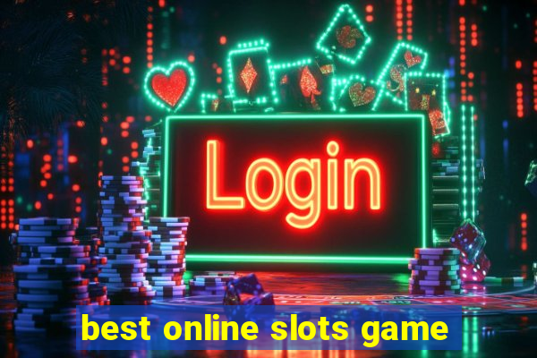 best online slots game