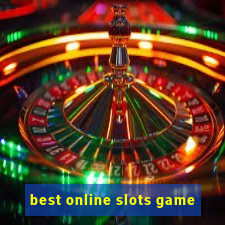 best online slots game