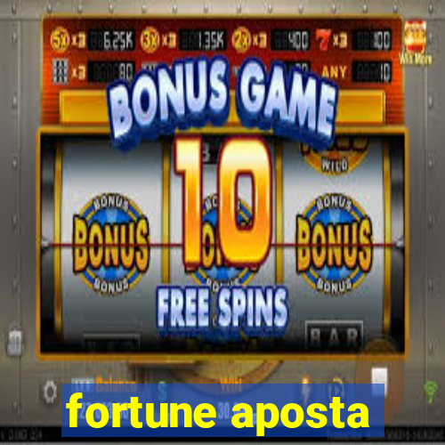 fortune aposta