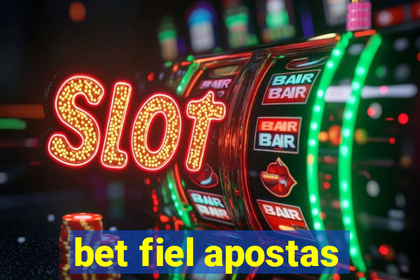 bet fiel apostas