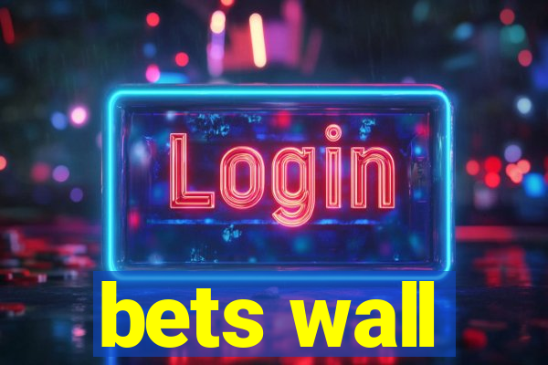 bets wall