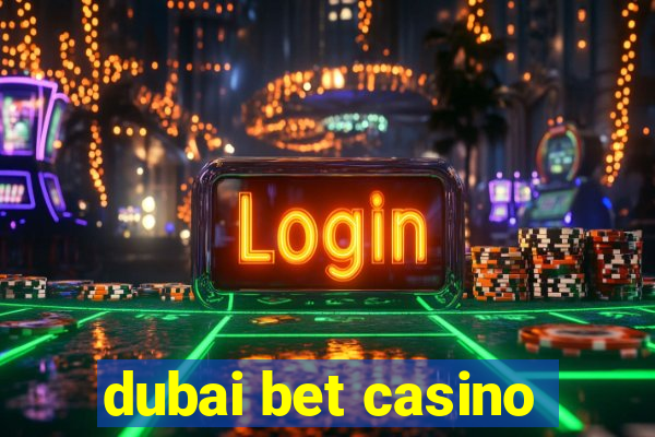 dubai bet casino