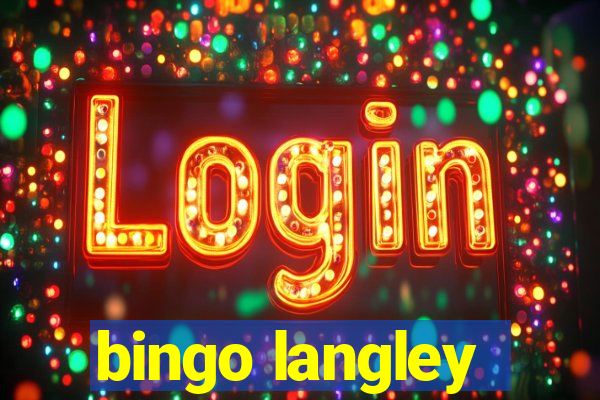 bingo langley