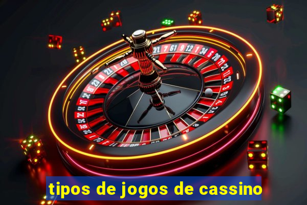 tipos de jogos de cassino