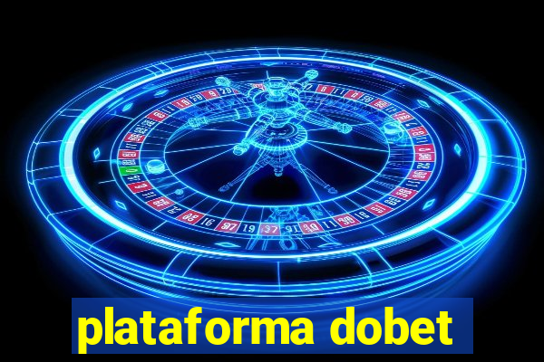 plataforma dobet