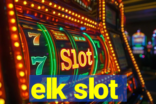 elk slot