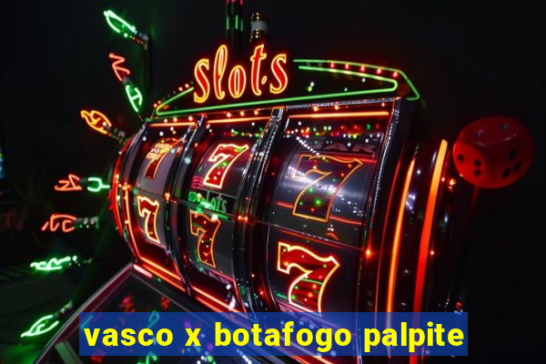 vasco x botafogo palpite