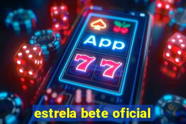 estrela bete oficial