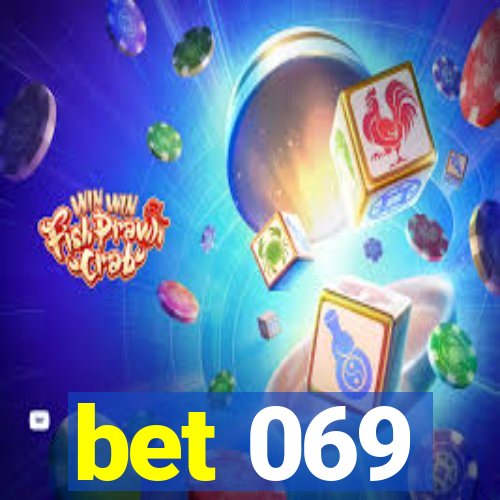 bet 069