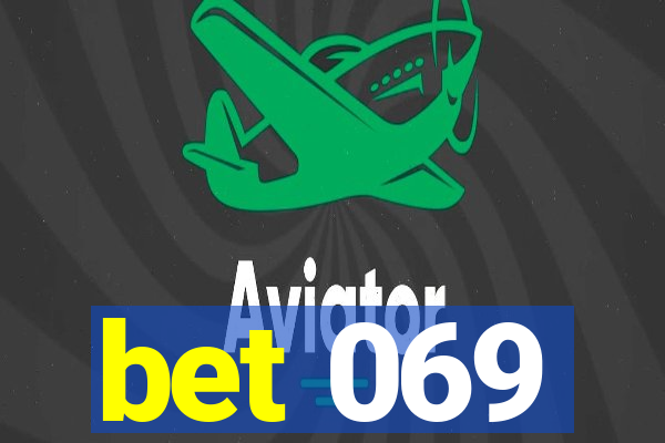 bet 069