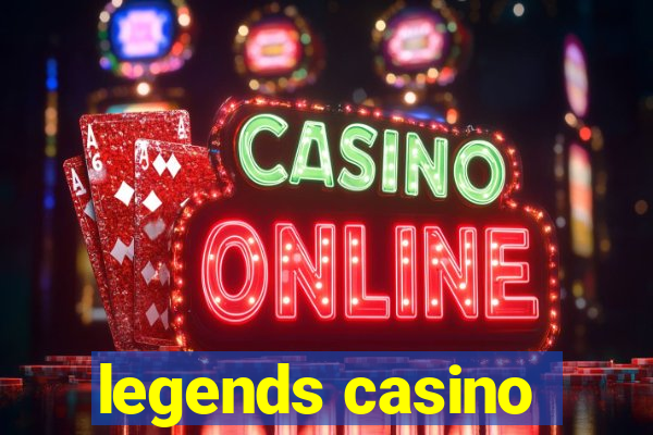 legends casino