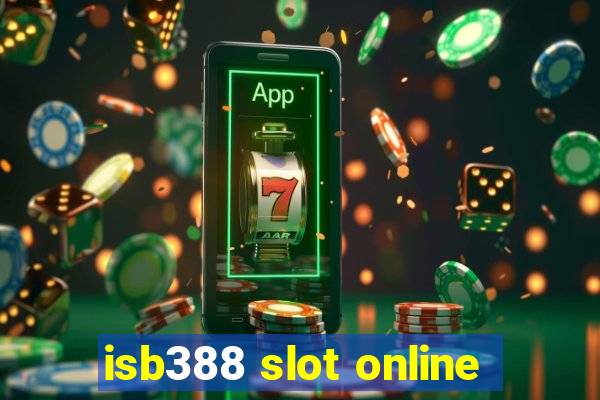 isb388 slot online