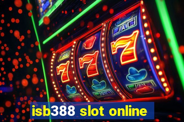 isb388 slot online