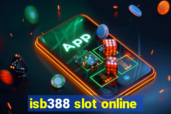 isb388 slot online