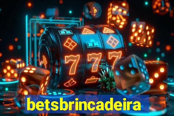 betsbrincadeira