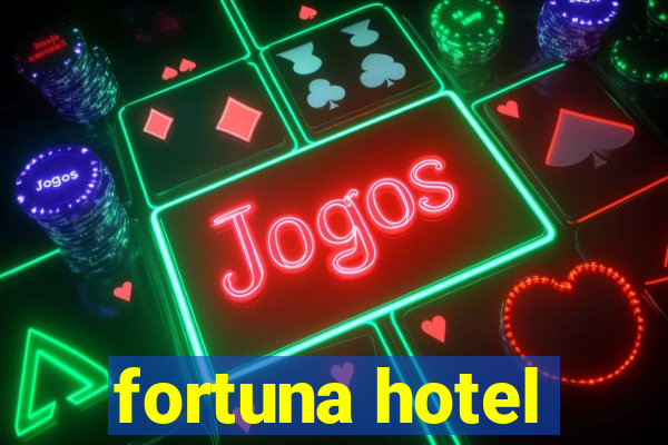 fortuna hotel