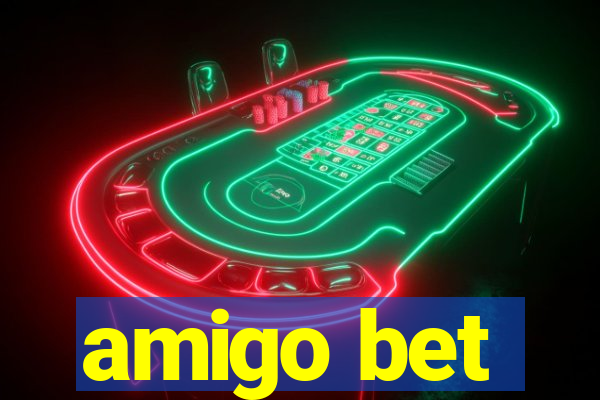 amigo bet