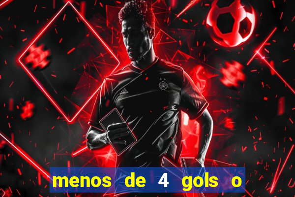 menos de 4 gols o que significa