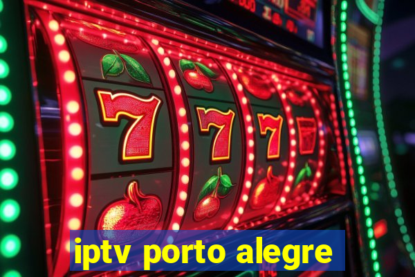 iptv porto alegre