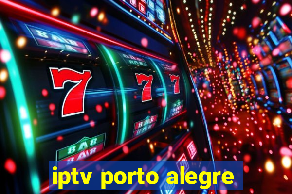 iptv porto alegre