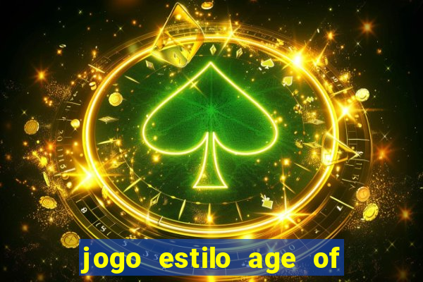 jogo estilo age of empires android