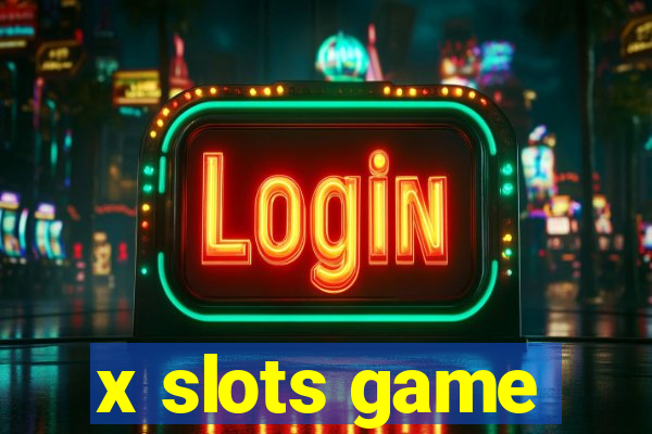 x slots game