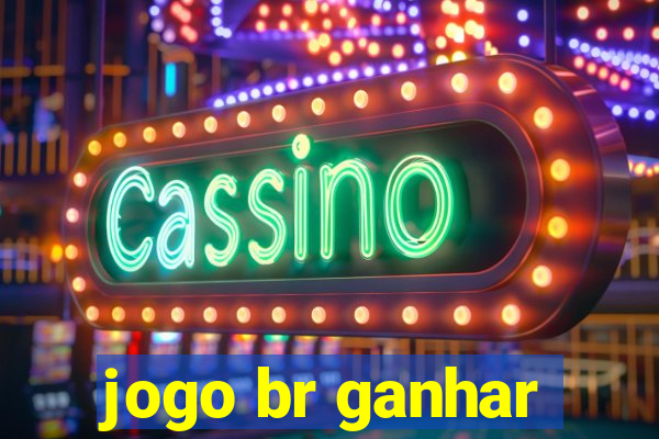 jogo br ganhar