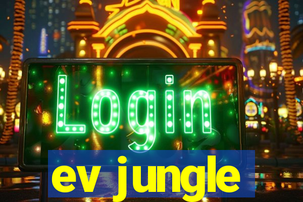 ev jungle