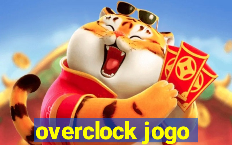 overclock jogo