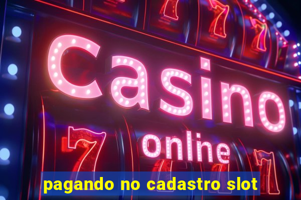 pagando no cadastro slot