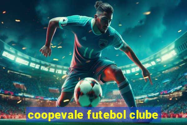 coopevale futebol clube