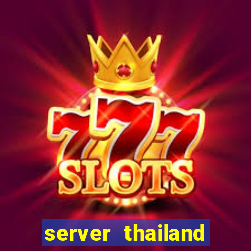 server thailand slot gacor