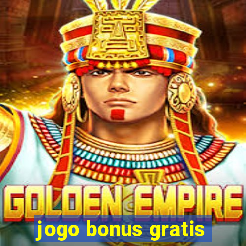 jogo bonus gratis