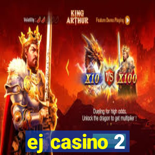 ej casino 2