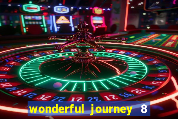 wonderful journey 8 slot paga mesmo