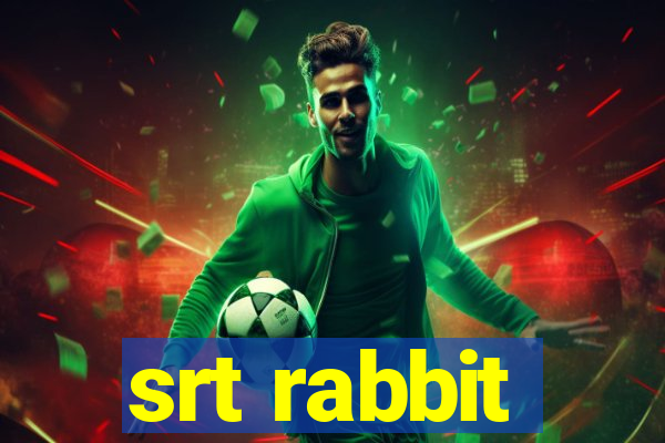 srt rabbit