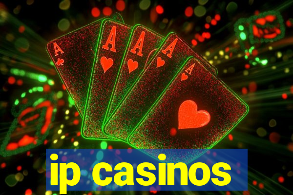 ip casinos