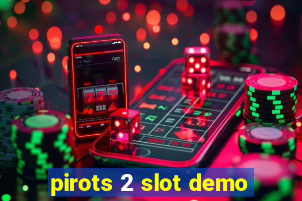 pirots 2 slot demo