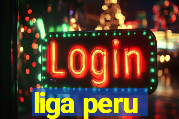 liga peru