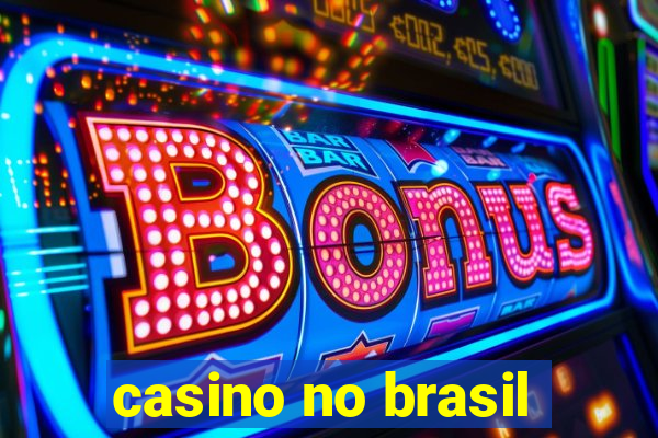 casino no brasil