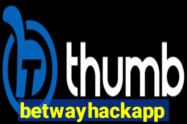 betwayhackapp