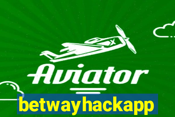 betwayhackapp