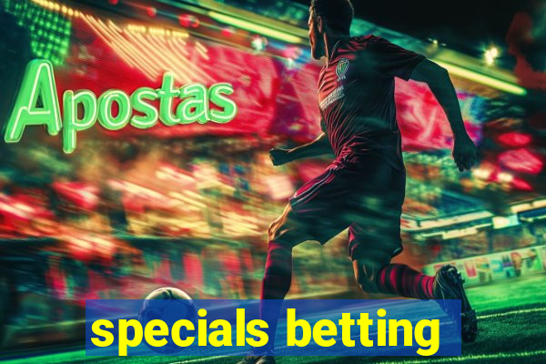 specials betting