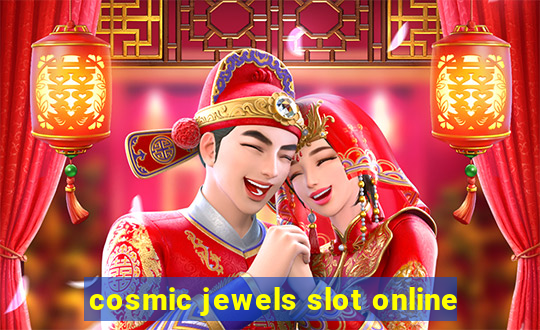 cosmic jewels slot online