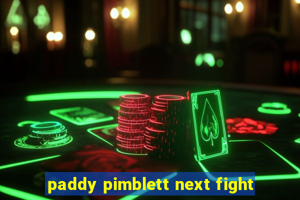 paddy pimblett next fight