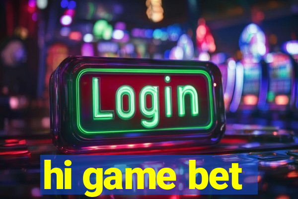 hi game bet